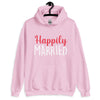 Happily Married - Unisex Hoodie