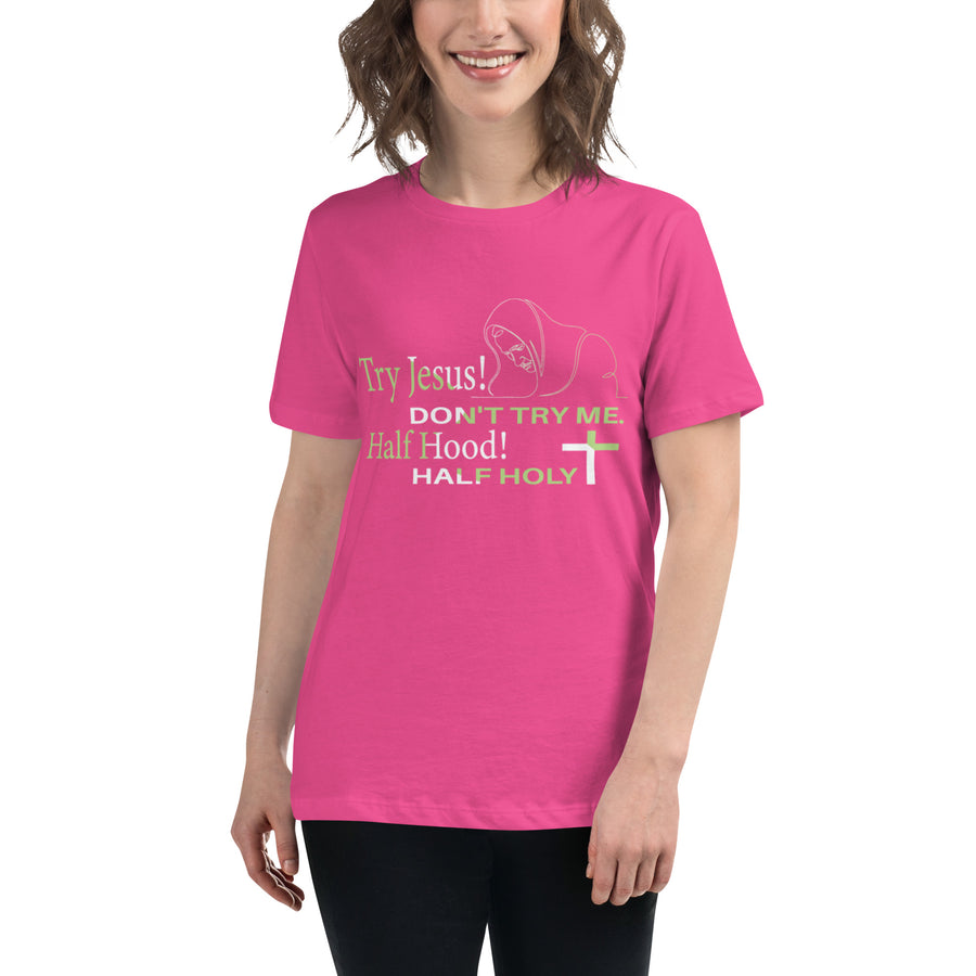 Try Jesus Women's Tee